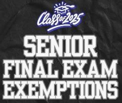 Senior Final Exam Exemption Sign (no additional information)